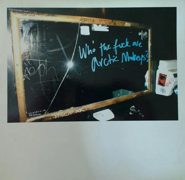 Who The Fuck Are Arctic Monkeys