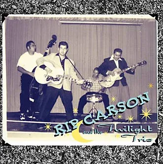 Rip Carson And The Twilight Trio