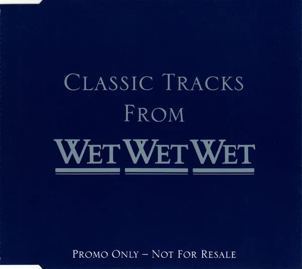 Classic Tracks From Wet Wet Wet