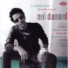 A Solitary Man (The Early Songs Of Neil Diamond)