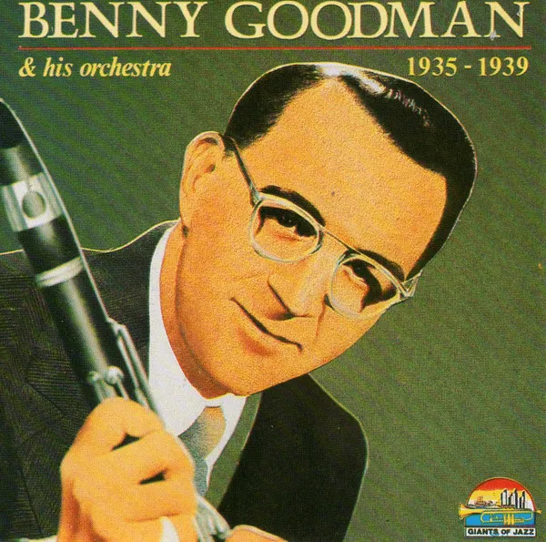 Benny Goodman And His Orchestra (1935-1939)