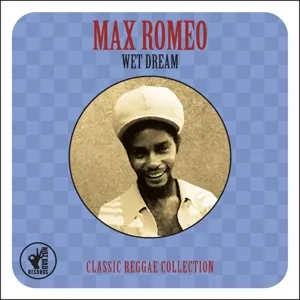 Wet Dream: Classic Reggae Collection