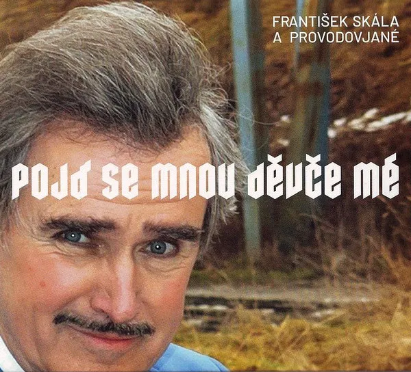 Pojď se mnou děvče mé