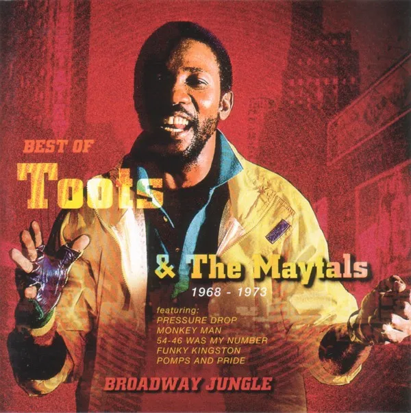 Best Of Toots & The Maytals/Broadway Jungle