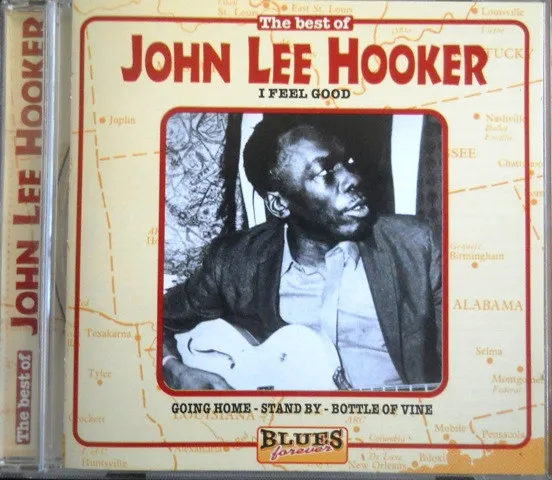 The Best Of John Lee Hooker: I Feel Good