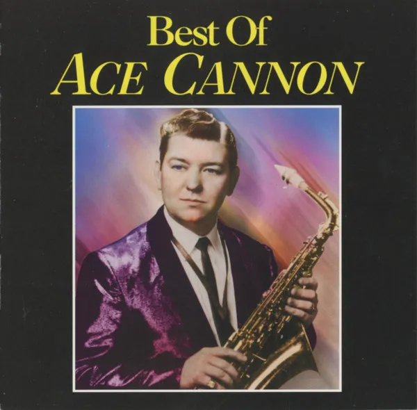 Best Of Ace Cannon