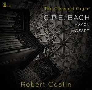 The Classical Organ: Cpe Bach, Haydn, Mozart