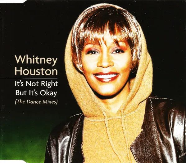 It's Not Right But It's Okay (The Dance Mixes)