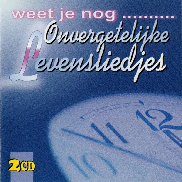 Weet Je Nog... Onvergetelijke Levensliedjes