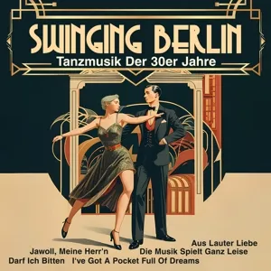 Swinging Berlin: Tanzmusik der 30er Jahre