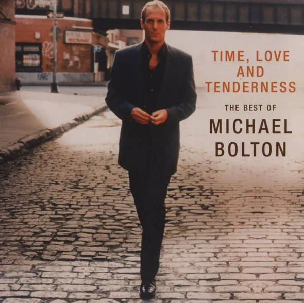 Time, Love And Tenderness (The Very Of Michael Bolton)