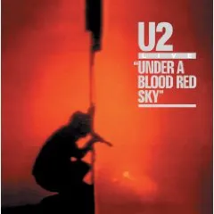 Under A Blood Red Sky: Live 1983 (25th Anniversary Edition)