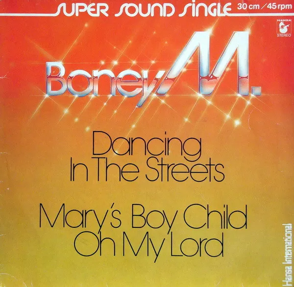 Dancing In The Streets / Mary's Boy Child / Oh My Lord
