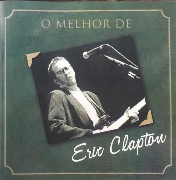 O Melhor De Eric Clapton