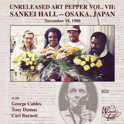 Unreleased Art Pepper Vol. VII: Sankei Hall - Osaka, Japan, November 18, 1980