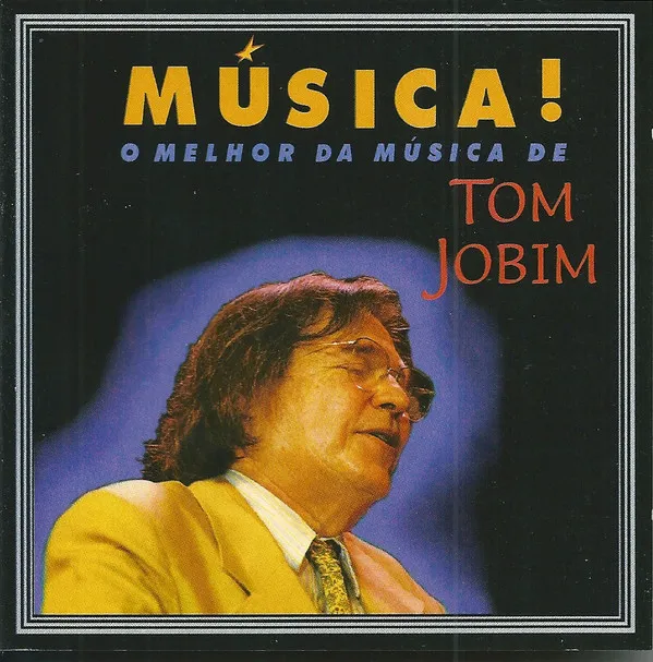 Música! - O Melhor Da Música De Tom Jobim
