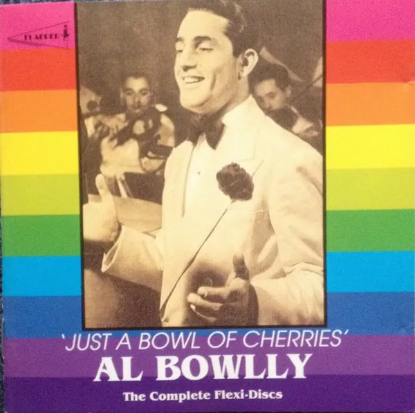 Just A Bowl Of Cherries (The Complete Flexi-Discs)