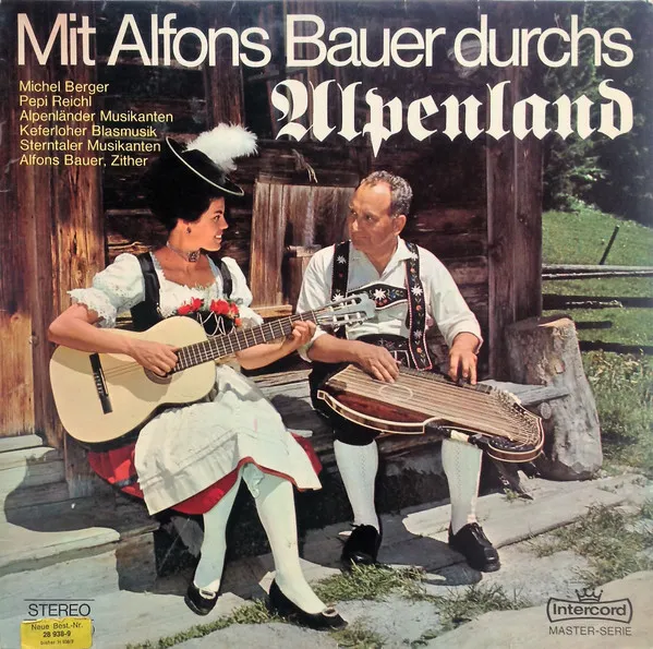 Mit Alfons Bauer Durchs Alpenland