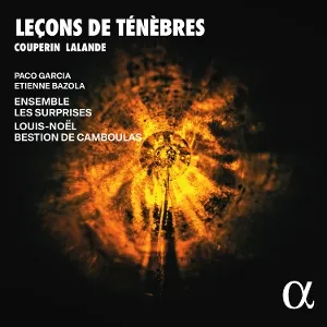 Charpentier, Couperin & De Lalande: Lecons De Tenebres
