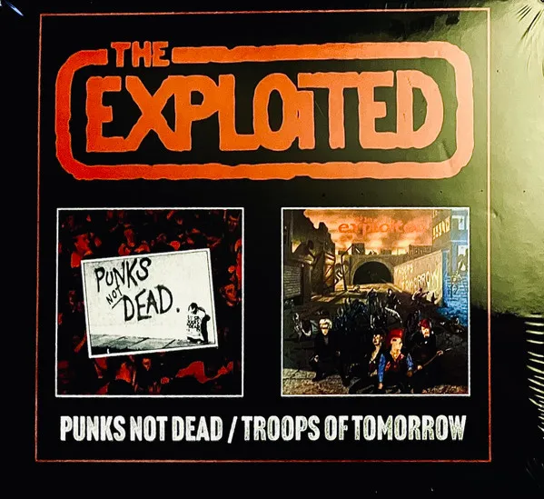 Punks Not Dead / Troops Of Tomorrow (Expanded Edition)