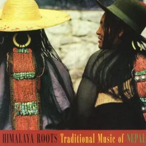Himalaya Roots · Traditional Music Of Nepal