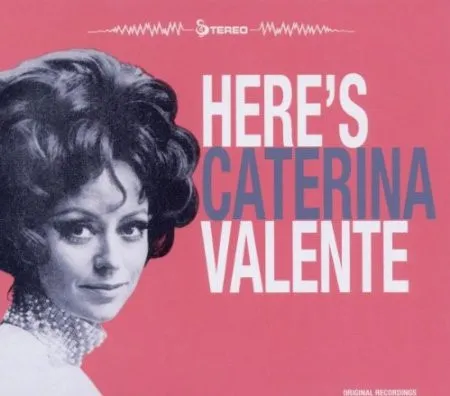 Here's Caterina Valente