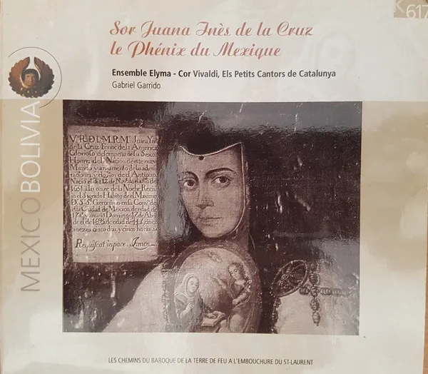 Sor Juana Inès De La Cruz-Le Phénix Du Mexique