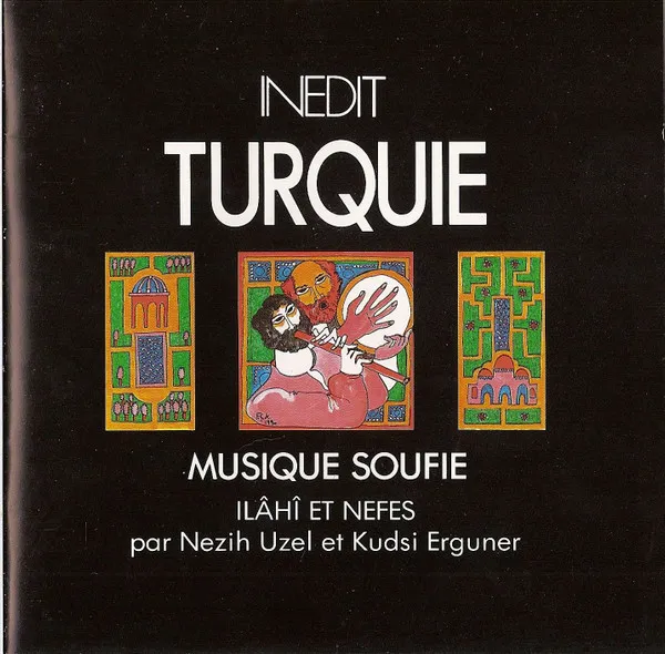 Turquie - Musique Soufie - Ilâhî Et Nefes
