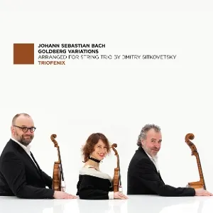 Johann Sebastian Bach: Goldberg Variations - Arranged For String Trio By Dmitry Sitkovetsky