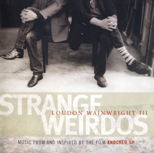 Strange Weirdos (Music From And Inspired By The Film Knocked Up)