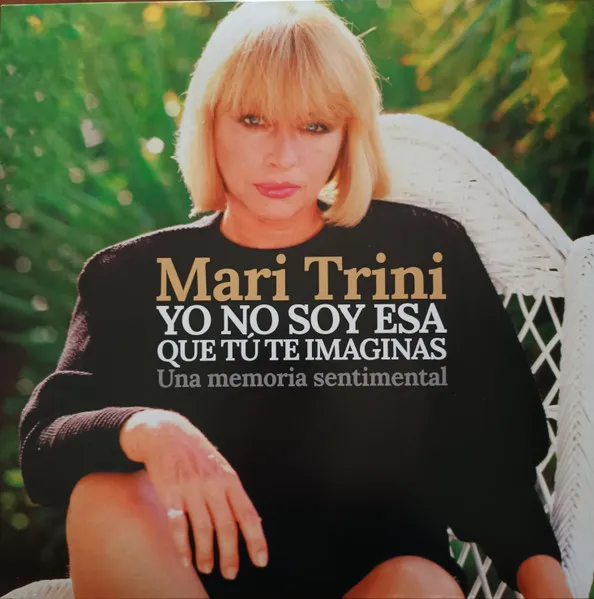 Yo No Soy Esa Que Tú Te Imaginas. Una Memoria Sentimental