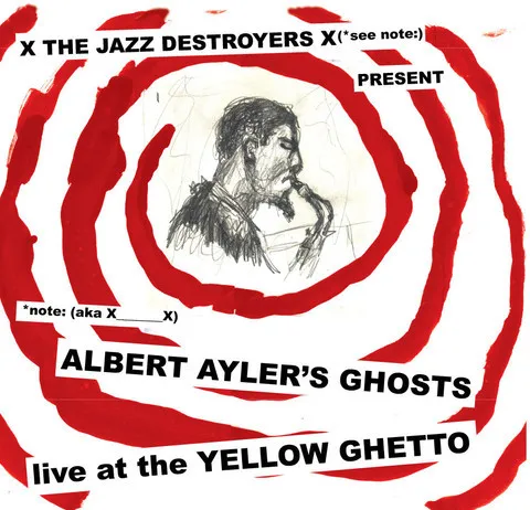 Albert Ayler's Ghosts Live At The Yellow Ghetto
