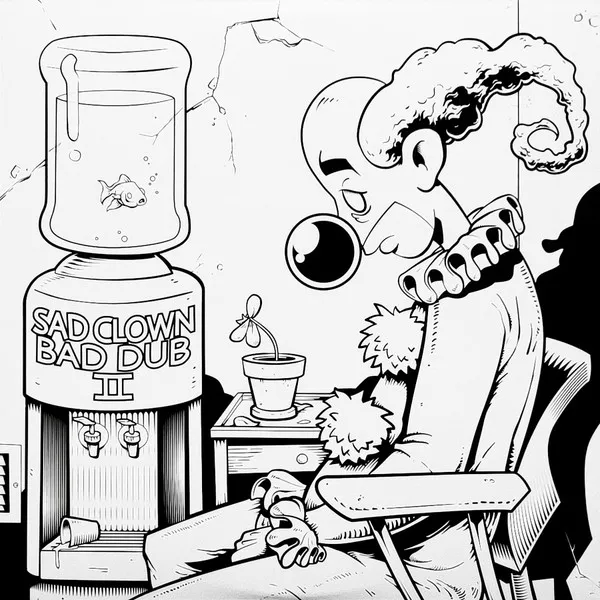 Sad Clown Bad Dub II