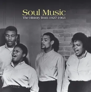 Soul Music: the History From 1927 To 1963