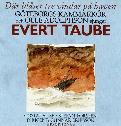 Där Blåser Tre Vindar På Haven - Göteborgs Kammarkör Och Olle Adolphson Sjunger Evert Taube