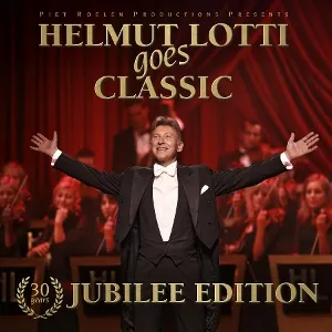 Helmut Lotti Goes Classic - 30 Years Jubilee Editi