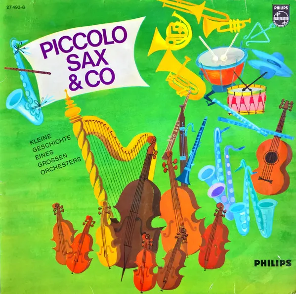 Piccolo, Sax & Co - Kleine Geschichte Eines Großen Orchesters