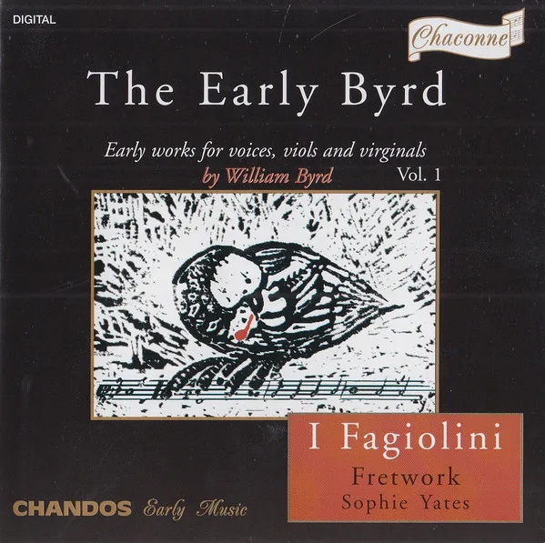 The Early Byrd - Early Works For Voices, Viols And Virginals Vol. 1
