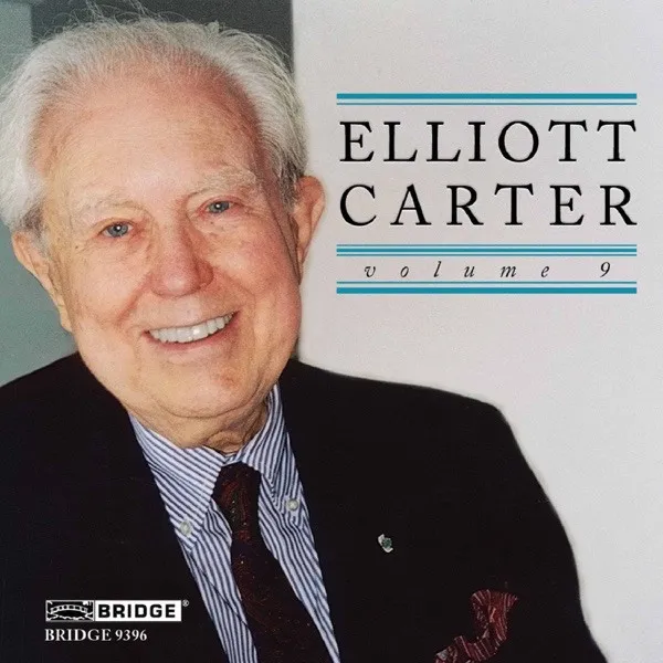 Elliott Carter Volume 9