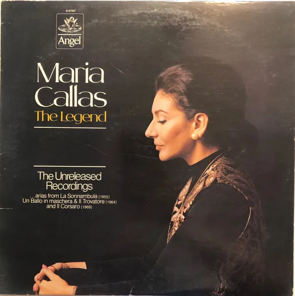 The Legend: The Unreleased Recordings ...Arias From La Sonnambula (1955) Un Ballo In Maschera & Il Trovatore (1964) And Il Corsaro (1969)