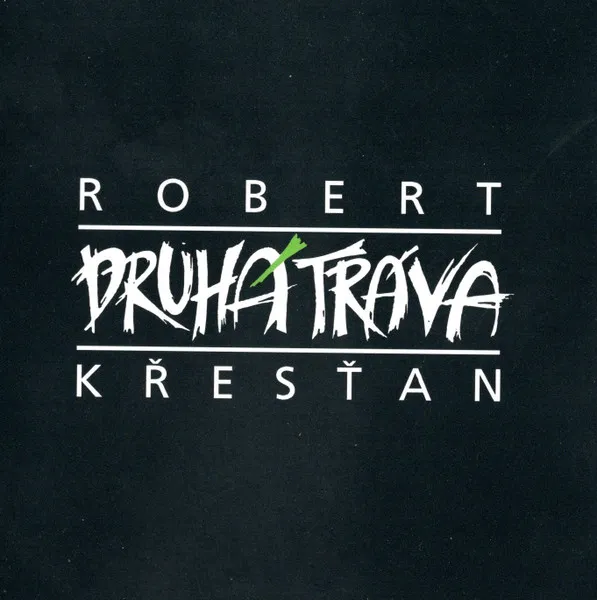 Robert Křesťan a Druhá tráva