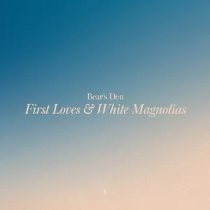 First Loves & White Magnolias