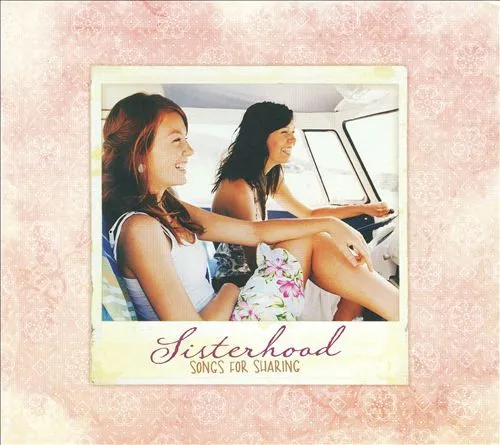 Sisterhood: Songs For Sharing