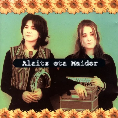 Alaitz Eta Maider (Basque Kaleidoscope Vol.3)