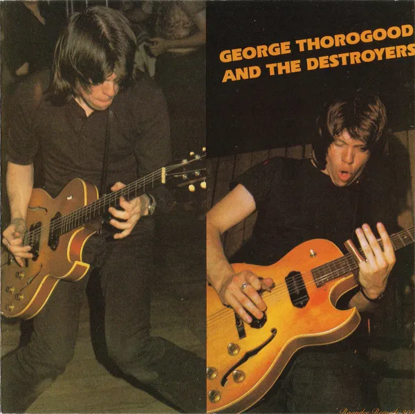 George Thorogood And The Destroyers