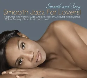 Smooth & Sexy: Smooth Jazz...