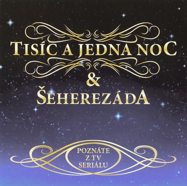 TISIC A JEDNA NOC & SEHEREZADA