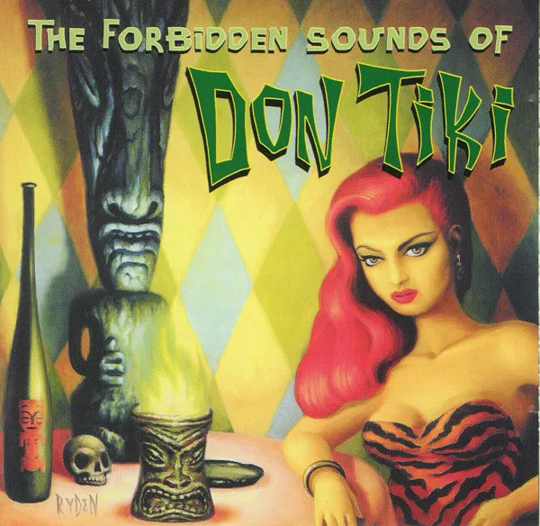 The Forbidden Sounds Of Don Tiki