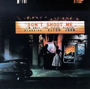 Don't Shoot Me, I'm Only The Piano Player (remastered) (180g)