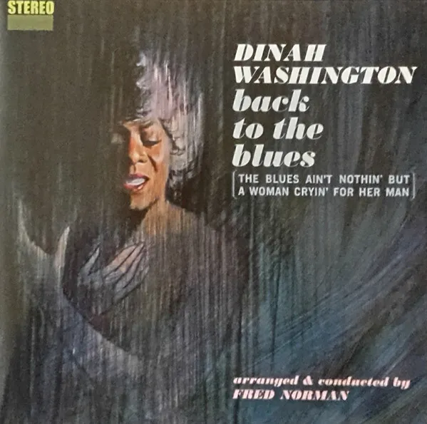 Back To The Blues (The Blues Ain't Nothin' But A Woman Cryin' For Her Man)